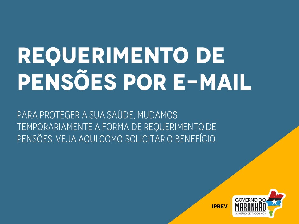 Requerimento de pensões por e-mail. Para proteger a sua saúde, o Iprev mudou temporariamente a forma de requerimento de pensões.